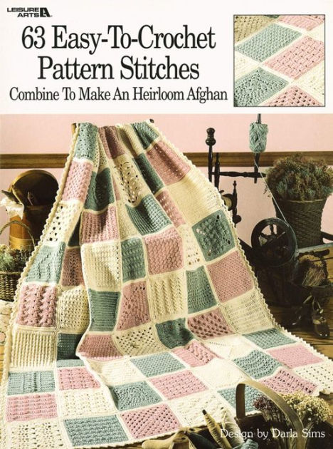 63 Easy-To-Crochet Pattern Stitches (Leisure Arts #555) by Darla Sims,  Paperback